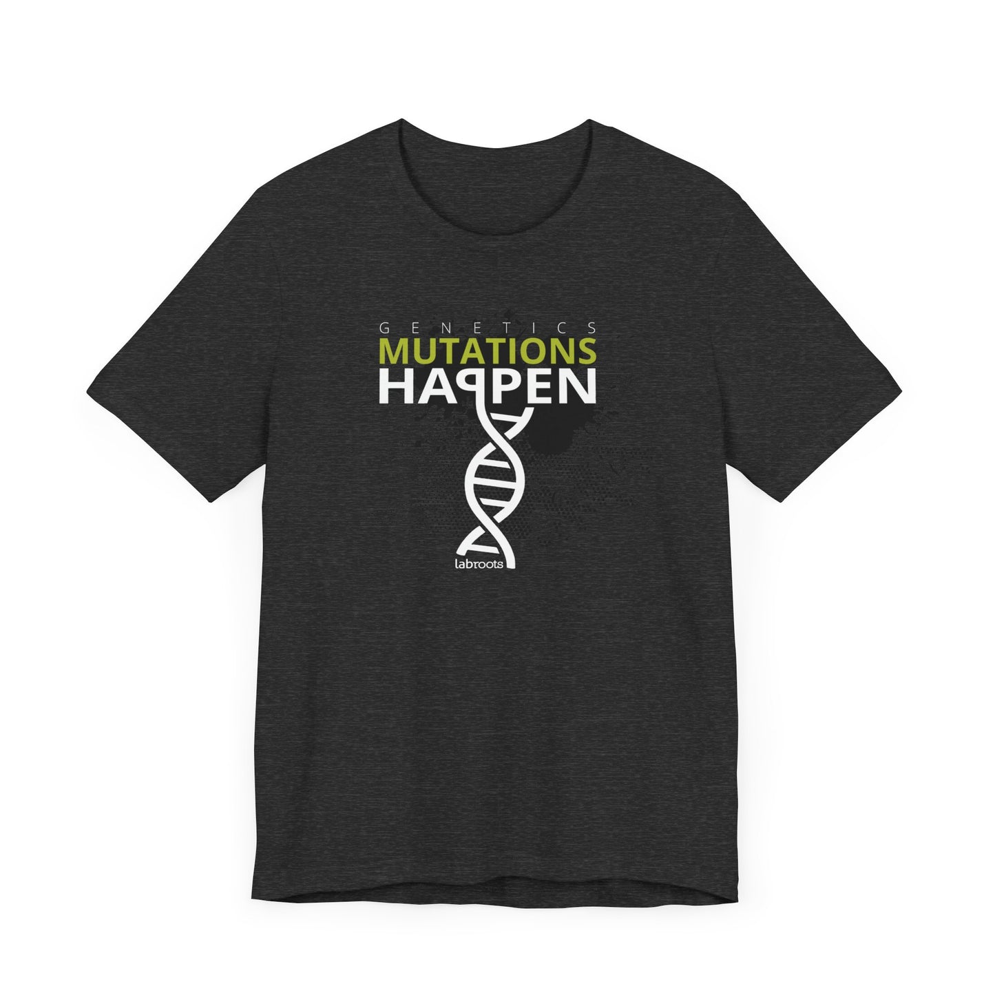 Genetics - Mutations Happen Men's T-Shirt