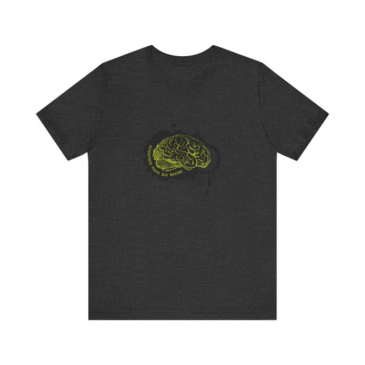 Scientists Have Big Brains Men's T-Shirt