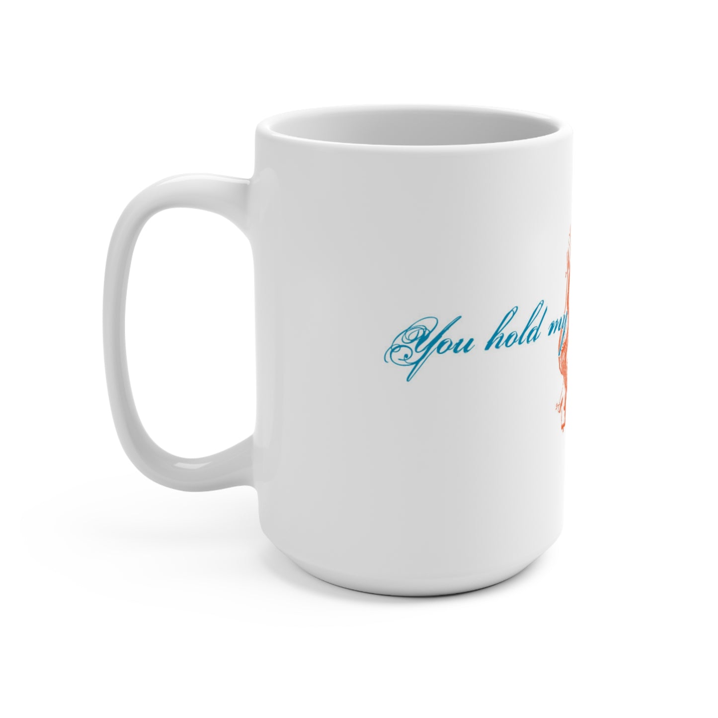 You Hold My Heart Mug