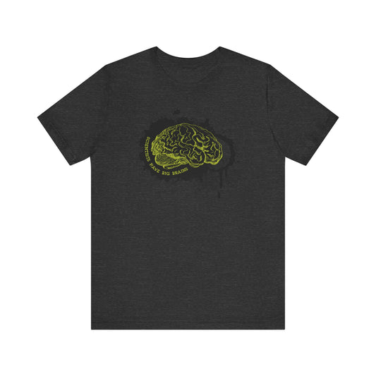 Scientists Have Big Brains Men's T-Shirt