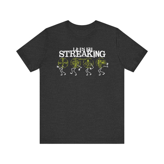 Let's Go Streaking Men's T-Shirt