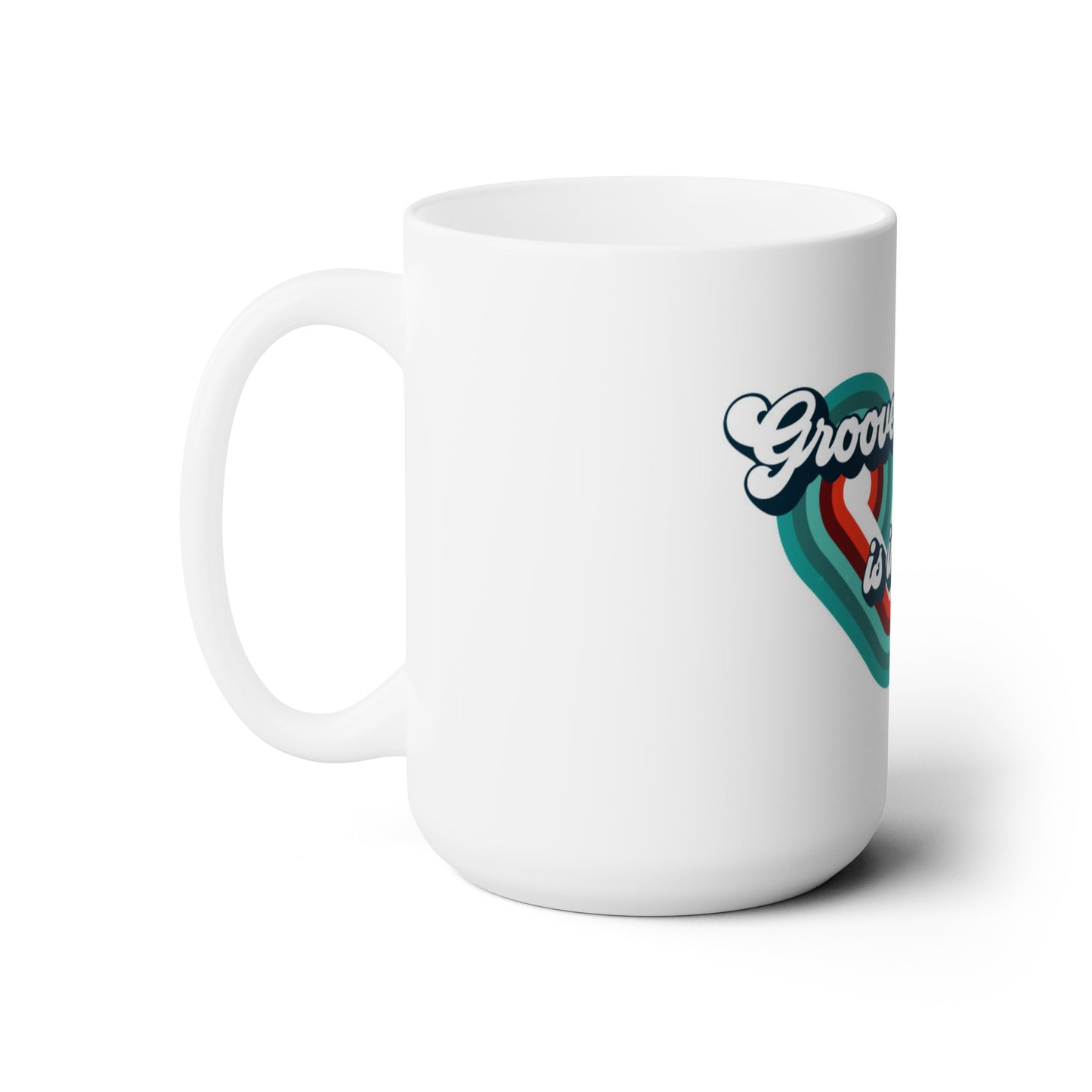 Groove is in the Heart Mug