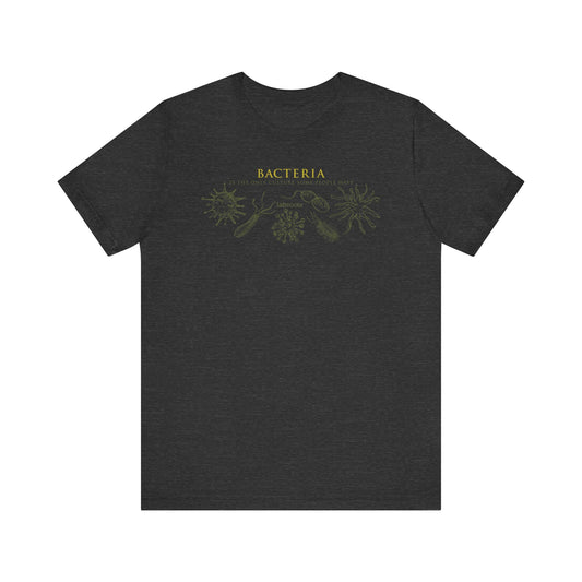 Bacteria is the Only Culture Some People Have! Men's T-Shirt