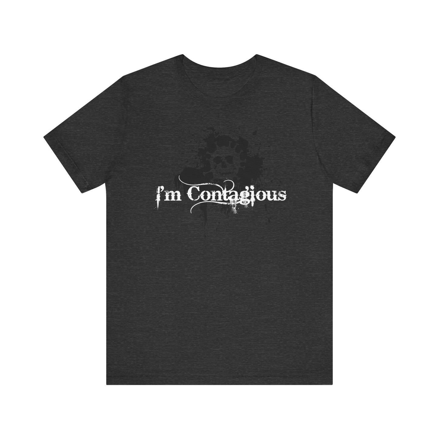 I'm Contagious Men's T-Shirt