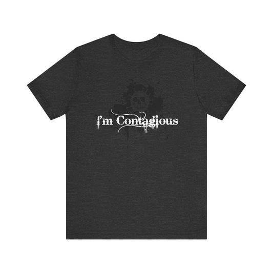 I'm Contagious Men's T-Shirt