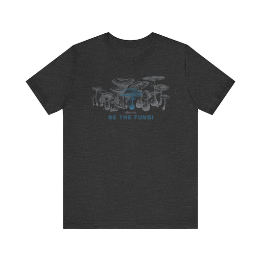 Be The Fungi Men's T-Shirt